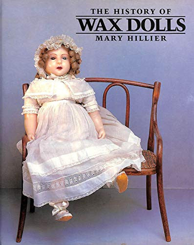 The History of Wax Dolls (A Peter Stockham book)