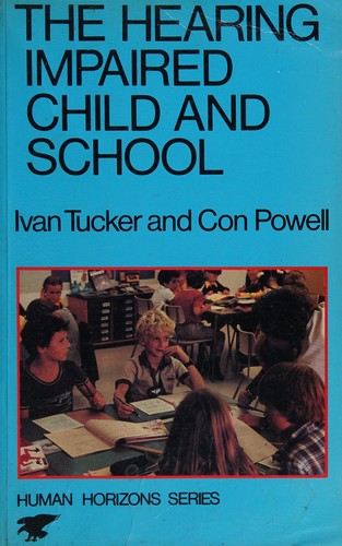 The Hearing Impaired Child and School