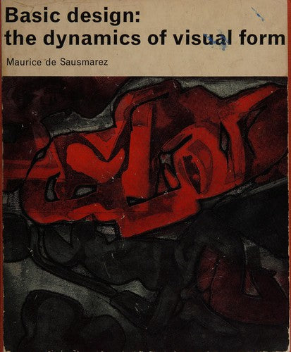 Basic Design: Dynamics of Visual Form