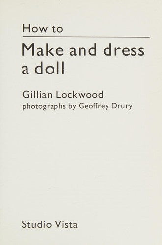 How to Make and Dress a Doll