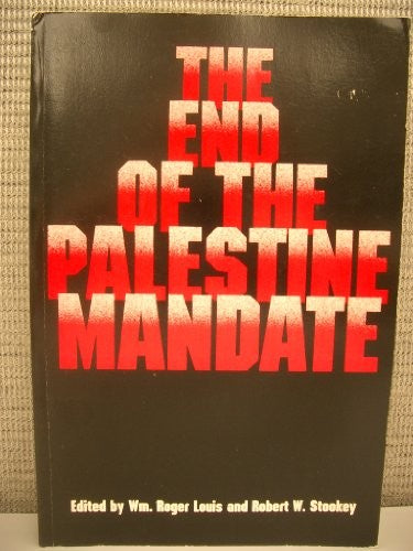 The End of the Palestine Mandate (Modern Middle East Series)