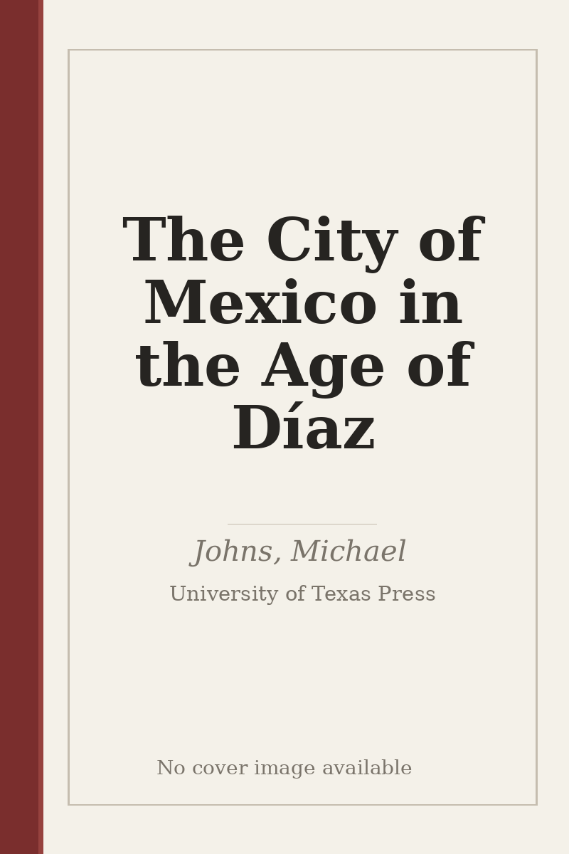 The City of Mexico in the Age of Díaz - no cover image available