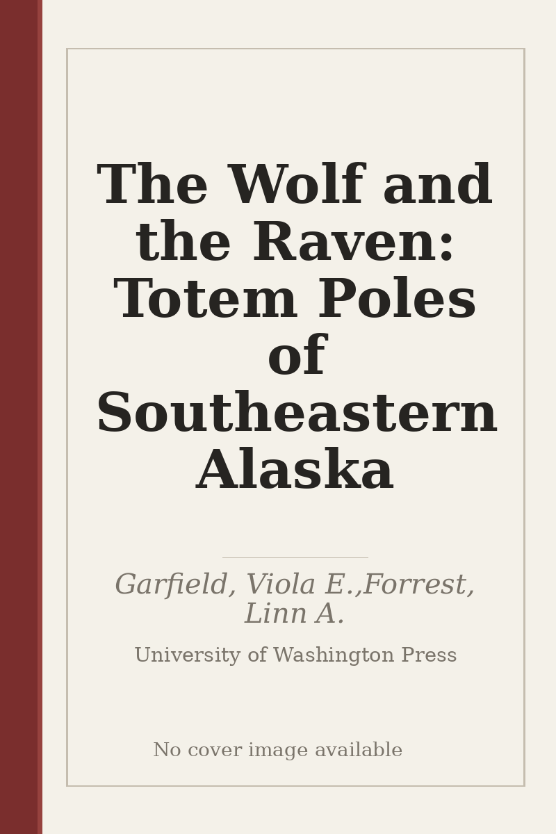 The Wolf and the Raven: Totem Poles of Southeastern Alaska - no cover image available