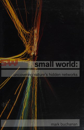 Small World: Uncovering Nature's Hidden Networks