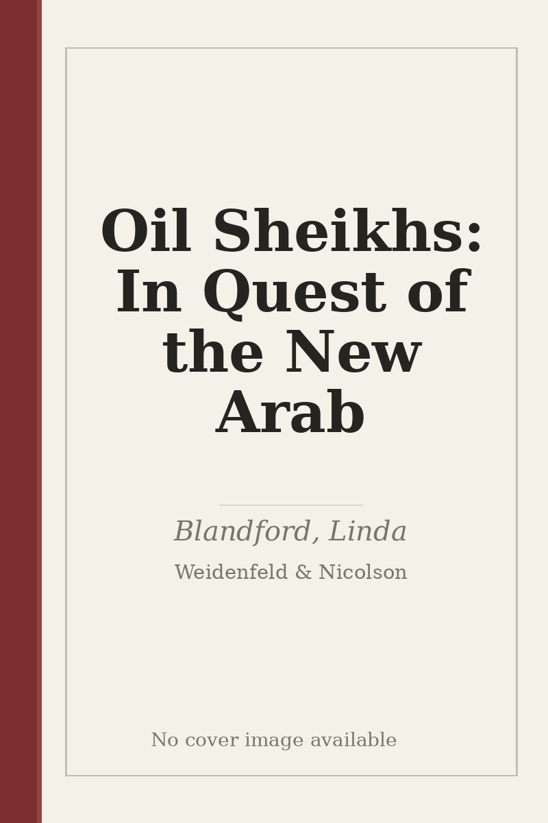 Oil Sheikhs: In Quest of the New Arab - no cover image available