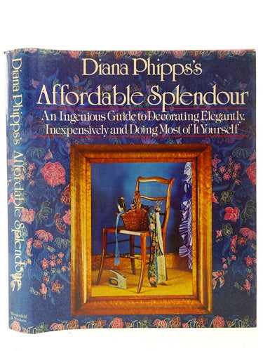 Affordable Splendour: Ingenious Guide to Decorating Elegantly, Inexpensively and Doing Most of it Yourself