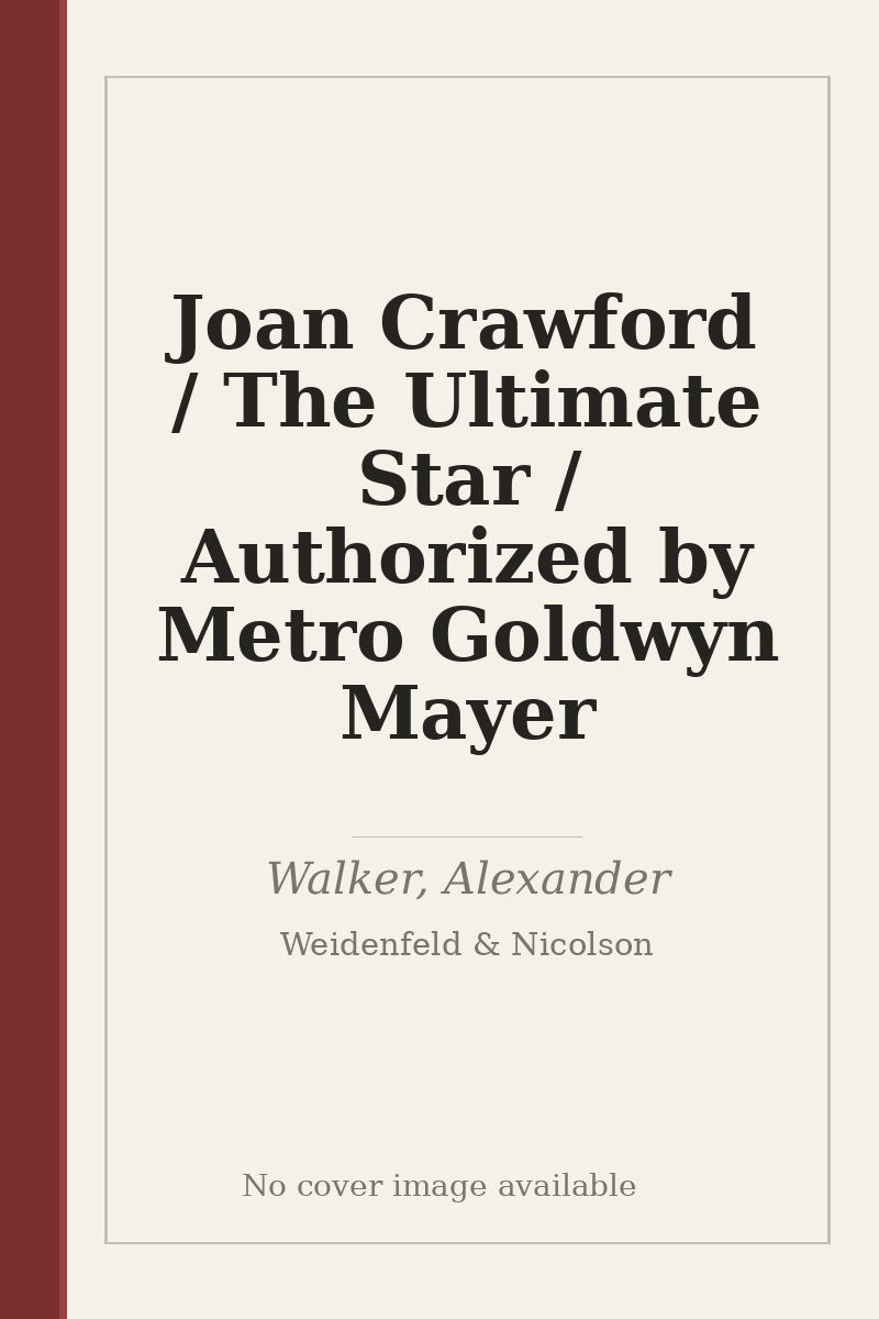 Joan Crawford / The Ultimate Star / Authorized by Metro Goldwyn Mayer - no cover image available