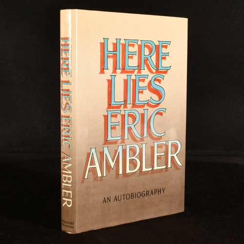 Here Lies Eric Ambler: An Autobiography