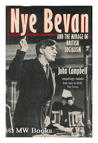 Nye Bevan and the Mirage of British Socialism