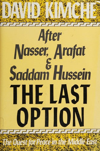 The Last Option: Quest for Peace in the Middle East
