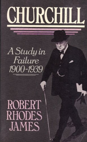 Churchill: A Study in Failure, 1900-39