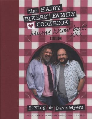 Mums Know Best: The Hairy Bikers' Family Cookbook