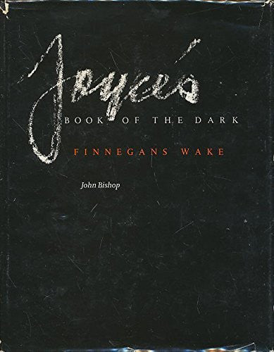 Joyce's Book of the Dark: "Finnegans Wake"