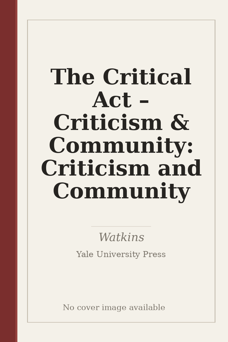 The Critical Act – Criticism & Community: Criticism and Community - no cover image available