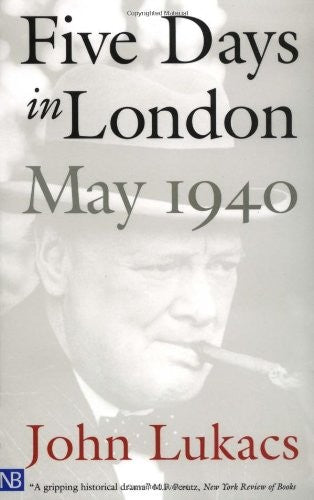 Five Days in London May 1940 (Nota Bene)