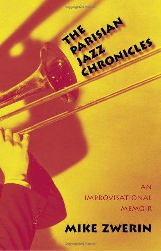 The Parisian Jazz Chronicles: An Improvisational Memoir