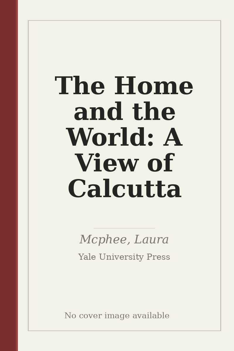 The Home and the World: A View of Calcutta - no cover image available