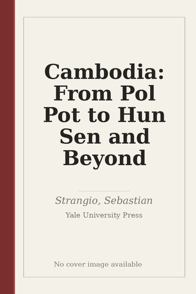 Cambodia: From Pol Pot to Hun Sen and Beyond - no cover image available