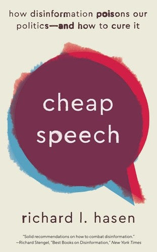 Cheap Speech: How Disinformation Poisons Our Politics?and How to Cure It