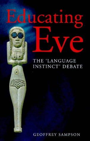 Educating Eve: Language Instinct Debate (Open Linguistics S.)