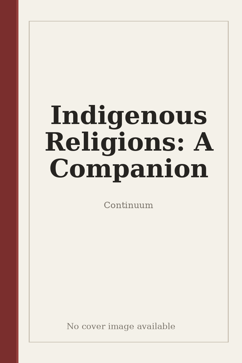 Indigenous Religions: A Companion - no cover image available