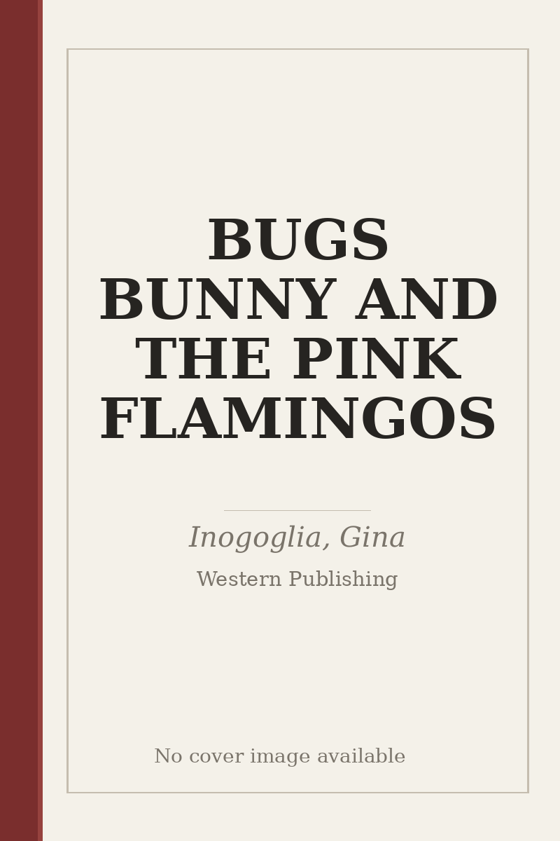 BUGS BUNNY AND THE PINK FLAMINGOS - no cover image available