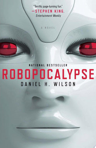 Robopocalypse: a novel (Vintage Contemporaries)
