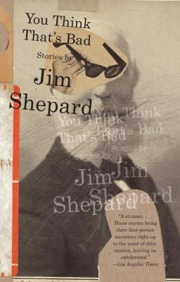 You Think That's Bad: Stories (Vintage Contemporaries)