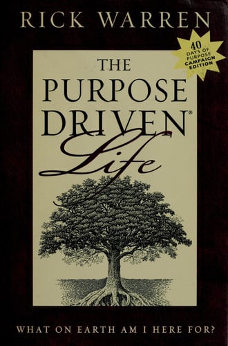 The Purpose Driven Life : What on Earth Am I Here For?