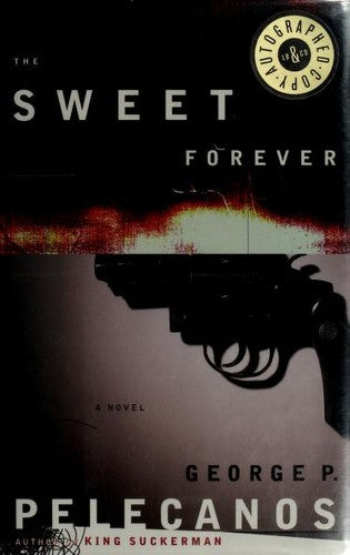 The Sweet Forever: A Novel