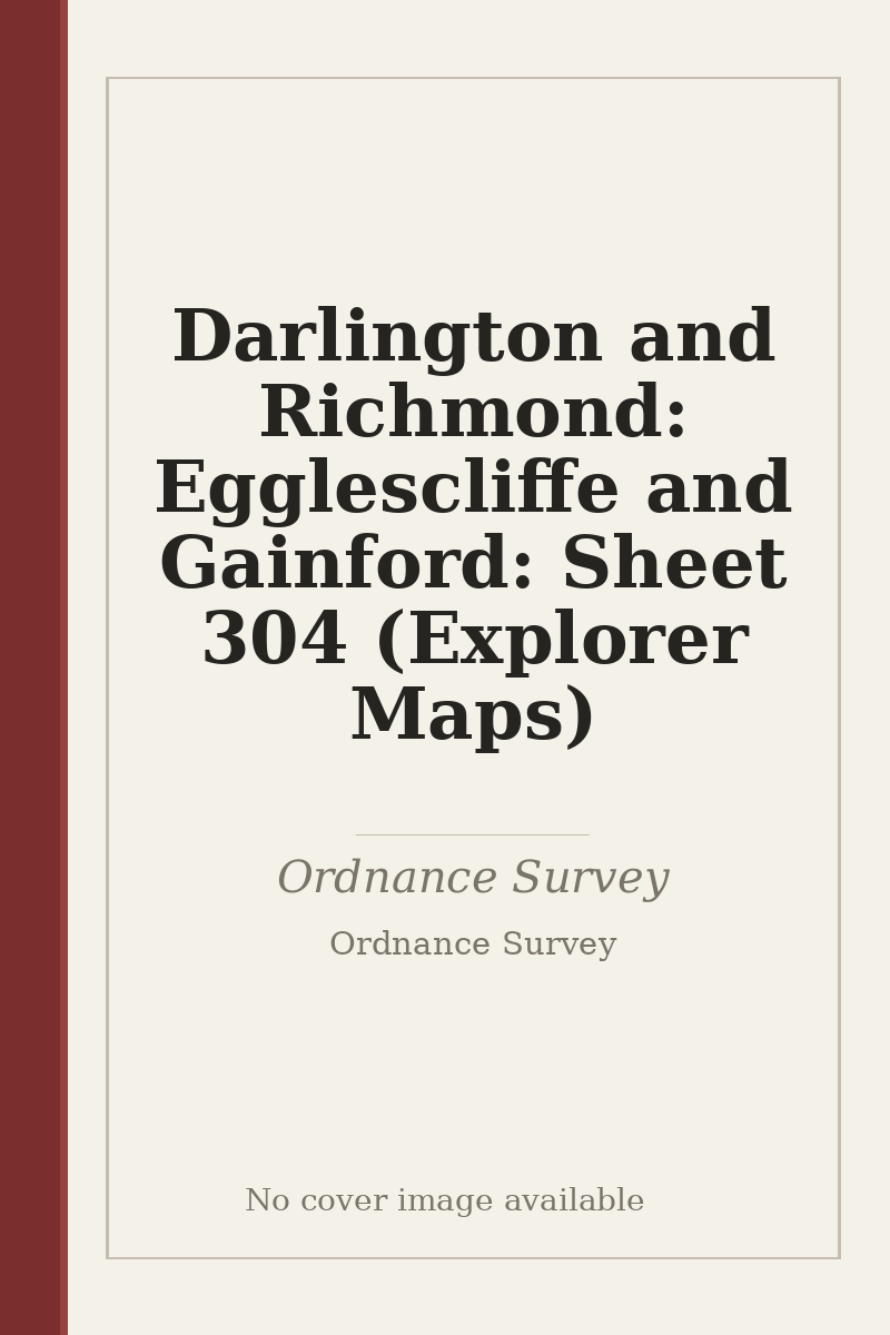 Darlington and Richmond: Egglescliffe and Gainford: Sheet 304 (Explorer Maps) - no cover image available