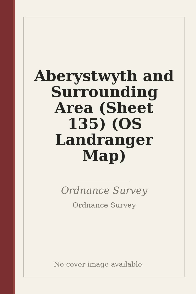 Aberystwyth and Surrounding Area (Sheet 135) (OS Landranger Map) - no cover image available
