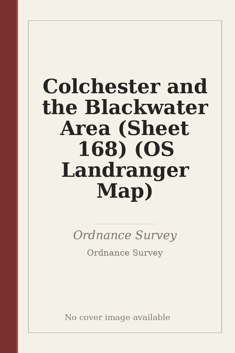 Colchester and the Blackwater Area (Sheet 168) (OS Landranger Map) - no cover image available