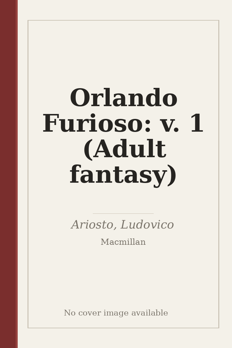 Orlando Furioso: v. 1 (Adult fantasy) - no cover image available