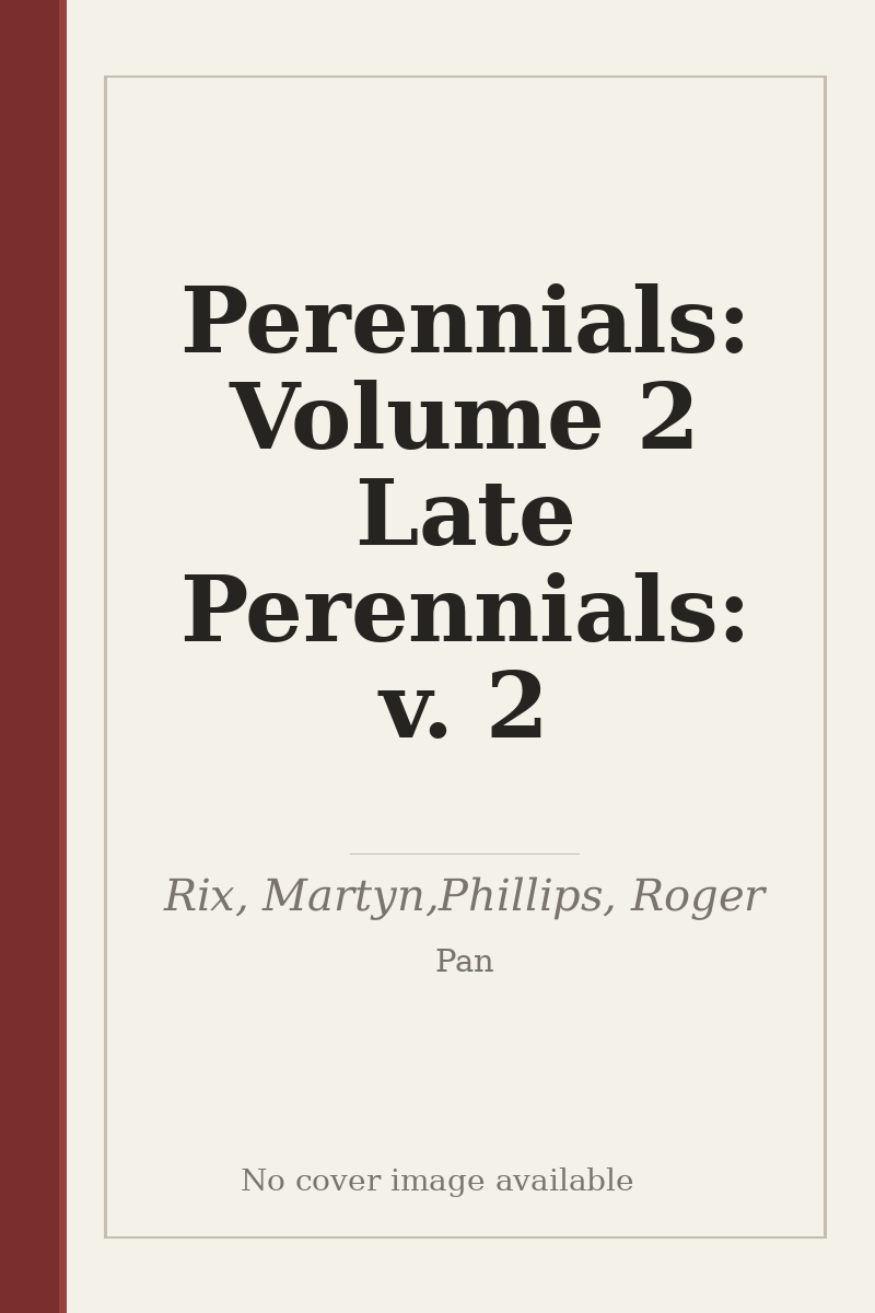 Perennials: Volume 2 Late Perennials: v. 2 - no cover image available