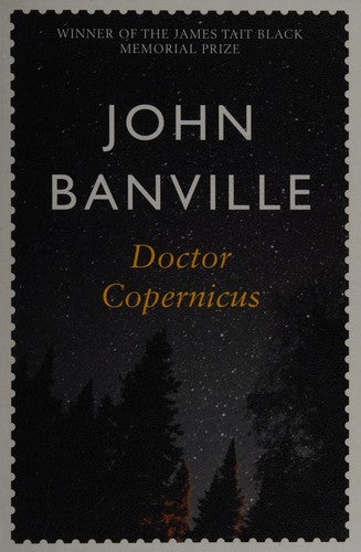 Doctor Copernicus: From the Booker Prize-winning author of The Sea: 1 (Revolutions Trilogy, 1)