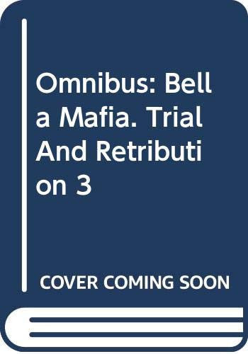 Bella Mafia / Trial And Retribution 3
