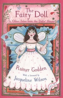 The Fairy Doll and other Tales from the Dolls' House: The Best of Rumer Godden