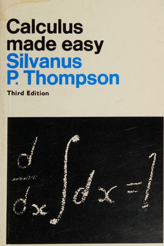 Calculus Made Easy (Papermacs)