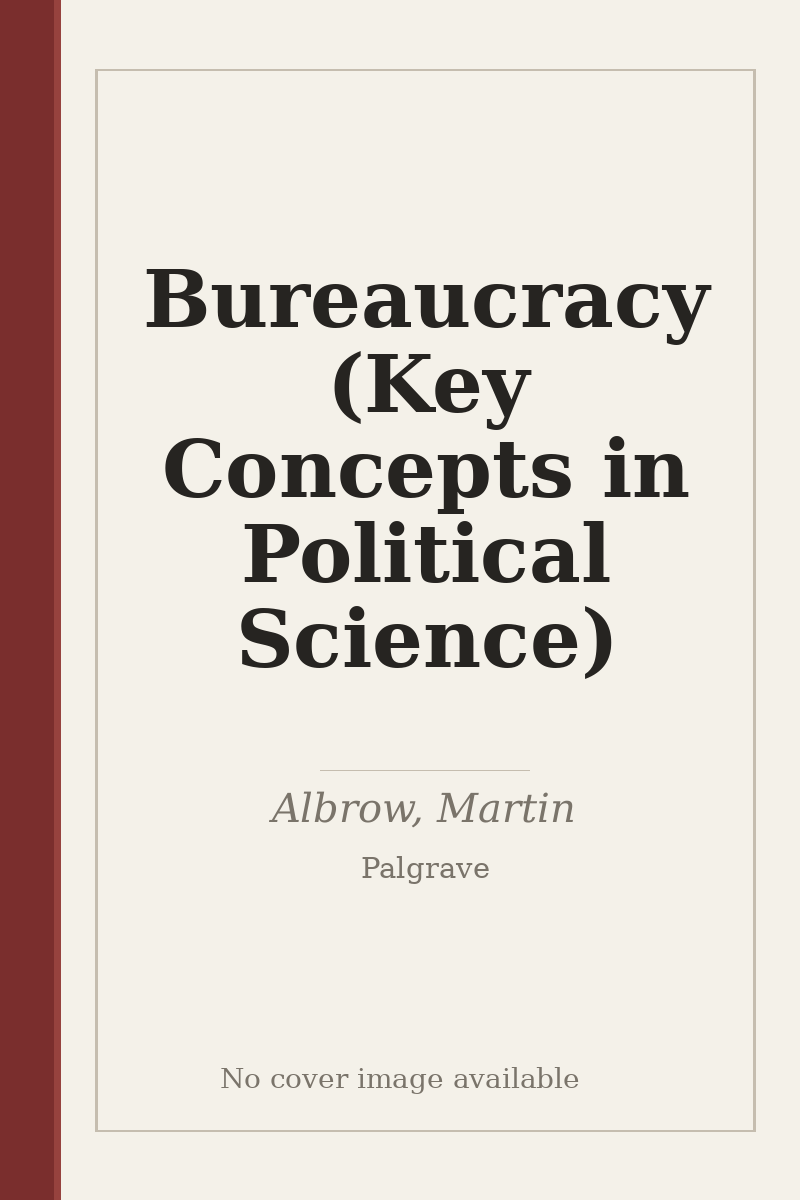 Bureaucracy (Key Concepts in Political Science) - no cover image available