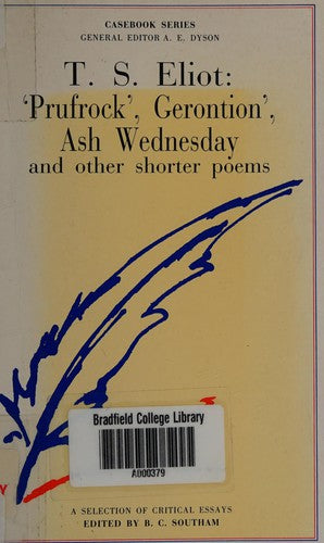 T.S.Eliot's "Prufrock", "Gerontion", "Ash Wednesday" and Other Shorter Poems (Casebook S.)