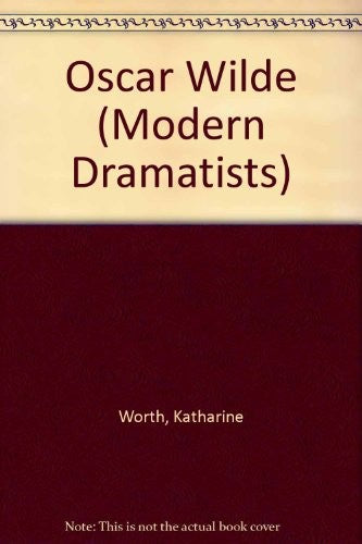 Oscar Wilde (Modern Dramatists)