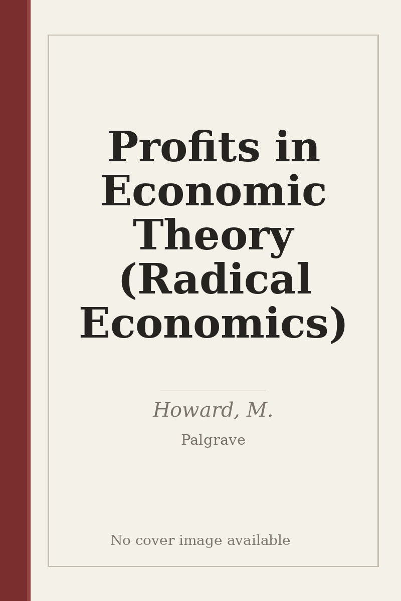 Profits in Economic Theory (Radical Economics) - no cover image available