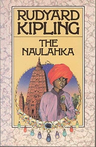 The Naulahka: A Story Of West And East
