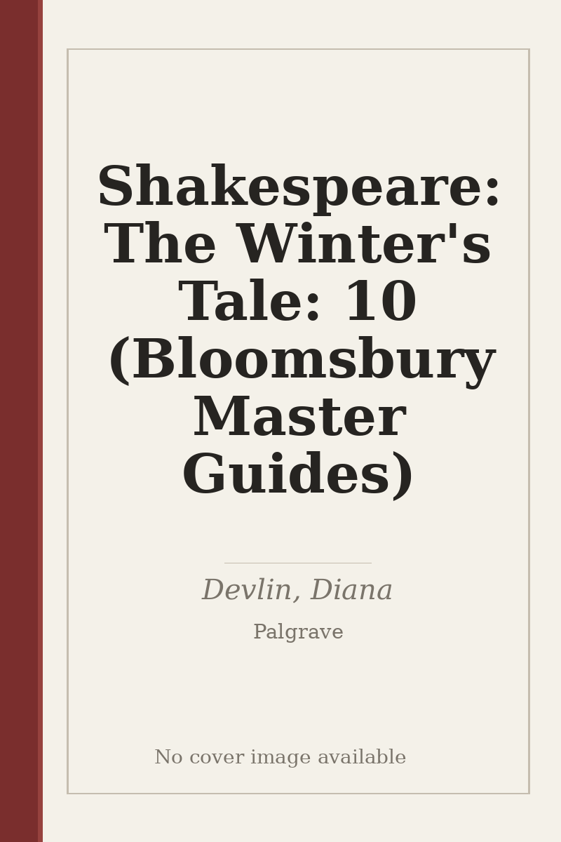 Shakespeare: The Winter's Tale: 10 (Bloomsbury Master Guides) - no cover image available