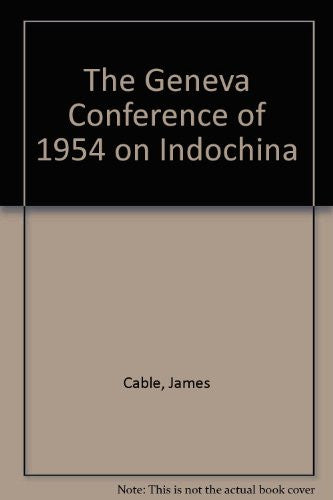 The Geneva Conference of 1954 on Indochina