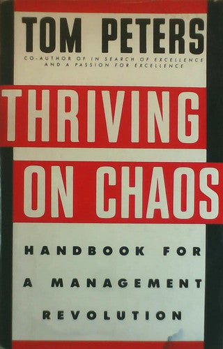 Thriving on Chaos: Handbook for Management Revolution