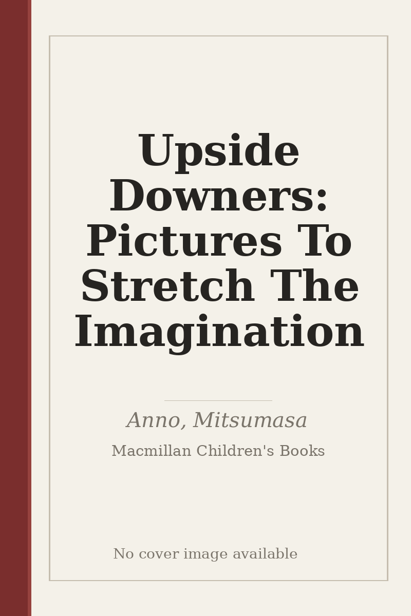 Upside Downers: Pictures To Stretch The Imagination - no cover image available