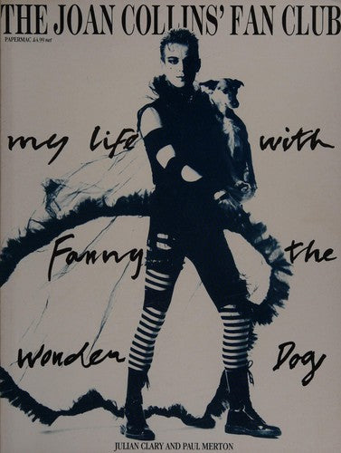 The Joan Collins Fan Club: My Life with Fanny the Wonderdog