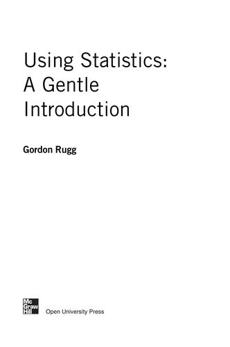 Using Statistics: A Gentle Introduction